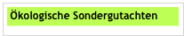  
 Ökologische Sondergutachten


