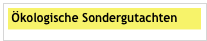  
 Ökologische Sondergutachten

